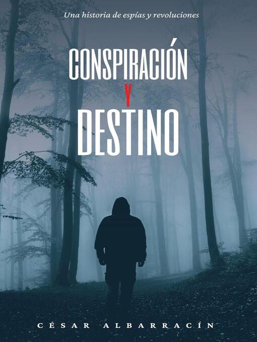 Title details for Conspiración y destino by César Albarracín - Available